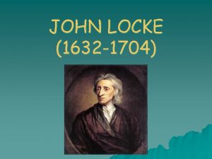 JOHN LOCKE 1632 1704 Glavna djela o o