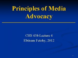 Principles of Media Advocacy CHS 438 Lecture 4
