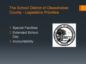 The School District of Okeechobee County Legislative Priorities