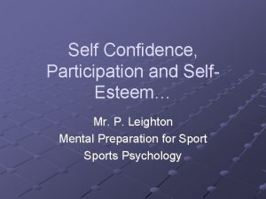 Self Confidence Participation and Self Esteem Mr P