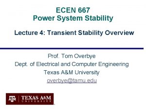 ECEN 667 Power System Stability Lecture 4 Transient