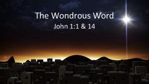 The Wondrous Word John 1 1 14 John