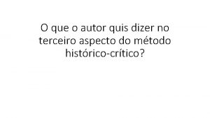 O que o autor quis dizer no terceiro