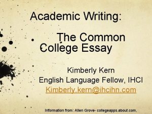 Academic Writing The Common College Essay Kimberly Kern