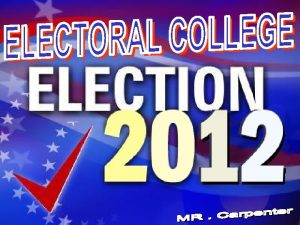 Origins of the Electoral College The electoral college