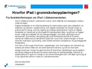 Hvorfor i Pad i grunnskoleopplringen Fra foreldreinformasjon om