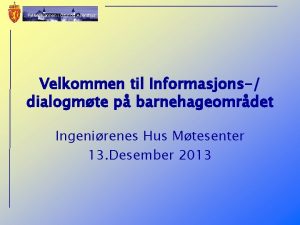Fylkesmannen i Oslo og Akershus Velkommen til Informasjons
