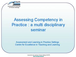 Assessing Competency in Practice a multi disciplinary seminar