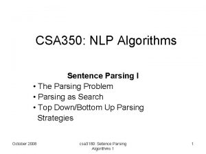 CSA 350 NLP Algorithms Sentence Parsing I The