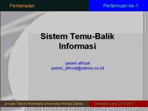 Perkenalan Pertemuan ke1 Sistem TemuBalik Informasi yasmi afrizal