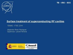 TE VSC SCC Surface treatment of superconducting RF