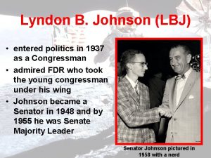 Lyndon B Johnson LBJ entered politics in 1937