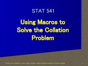 STAT 541 Using Macros to Solve the Collation