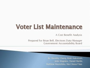 Voter List Maintenance A Cost Benefit Analysis Prepared