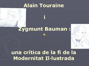 Alain Touraine i Zygmunt Bauman una crtica de
