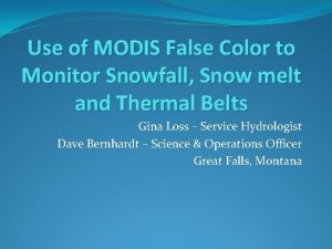 Use of MODIS False Color to Monitor Snowfall