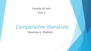 Faculty of Arts Year 2 Comparative literature Shaymaa