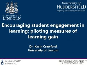 Encouraging student engagement in learning piloting measures of