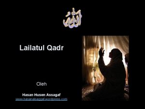 Lailatul Qadr Oleh Hasan Husen Assagaf www hasanalsaggaf
