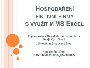 HOSPODAEN FIKTIVN FIRMY S VYUITM MS EXCEL Implementace