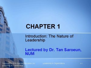 CHAPTER 1 Introduction The Nature of Leadership Lectured