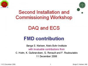 Second Installation and Commissioning Workshop DAQ and ECS