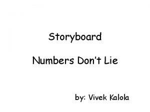 Storyboard Numbers Dont Lie by Vivek Kalola Can