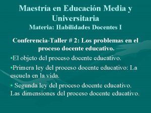 Maestra en Educacin Media y Universitaria Materia Habilidades