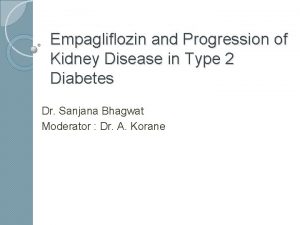Empagliflozin and Progression of Kidney Disease in Type