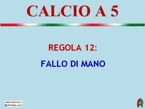 CALCIO A 5 REGOLA 12 FALLO DI MANO