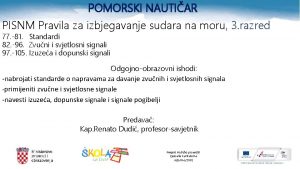 POMORSKI NAUTIAR PISNM Pravila za izbjegavanje sudara na