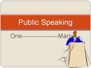 Public Speaking OneMany Public Speaking Loneliness Serious illness