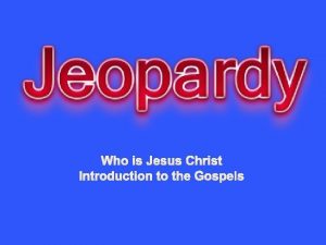 Who is Jesus Christ Introduction to the Gospels