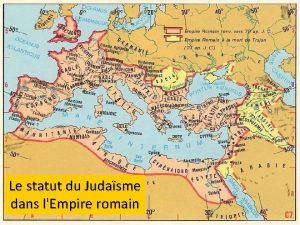 Le statut du Judasme dans lEmpire romain Le