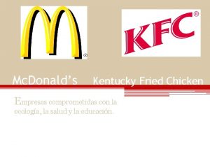 Mc Donalds Kentucky Fried Chicken Empresas comprometidas con