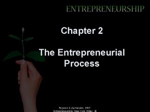 Chapter 2 The Entrepreneurial Process Bygrave Zacharakis 2007