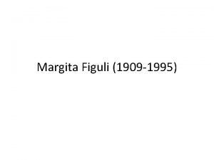 Margita Figuli 1909 1995 Jej otca poas 1