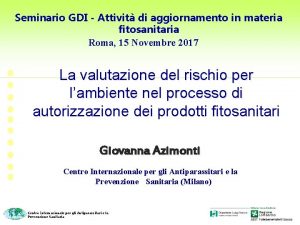 Seminario GDI Attivit di aggiornamento in materia fitosanitaria