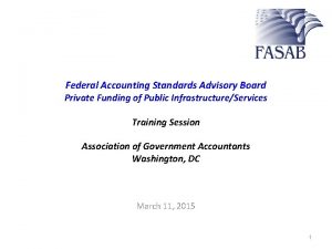 Federal Accounting Standards Advisory Board Private Funding of