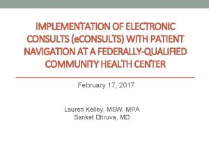 IMPLEMENTATION OF ELECTRONIC CONSULTS e CONSULTS WITH PATIENT