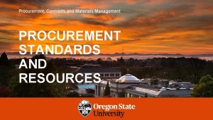 Procurement Contracts and Materials Management PROCUREMENT STANDARDS AND