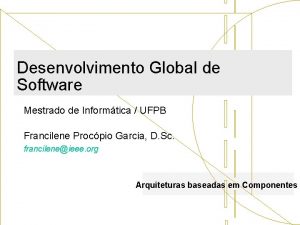 Desenvolvimento Global de Software Mestrado de Informtica UFPB