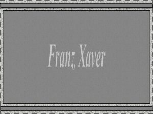Franz Xaver Simm nasceu em Viena ustria em