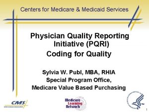 Centers for Medicare Medicaid Services Physician Quality Reporting
