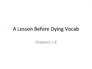 A Lesson Before Dying Vocab Chapters 1 8