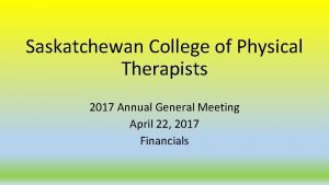 Saskatchewan College of Physical Therapists 2017 Annual General