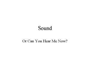 Sound Or Can You Hear Me Now Sound