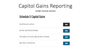 Capitol Gains Reporting Under income section Reporting Information