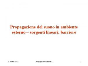 Propagazione del suono in ambiente esterno sorgenti lineari