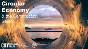 Circular Economy the Construction Sector Session 3 Rethinking